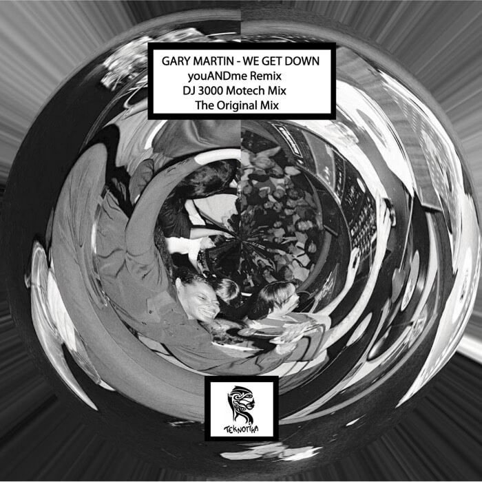 Cover Gary MartinWe Get Down (incl. DJ 3000 & youANDme Remixes)