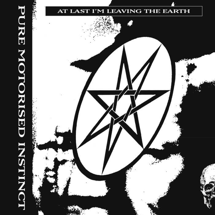 Cover Pure Motorised InstinctAt Last I'm Leaving The Earth