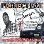 Triple Six Mafia Presents: Project Pat  | Murderers & Robbers (Black-Ice Vinyl)