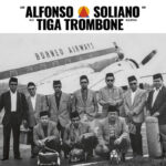 Alfonso Soliano | Tiga Trombone