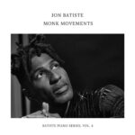 Jon Batiste | Monk Movements (Batiste Piano Series, Vol. 4)