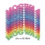 Mogwaa | Love On The Rocks