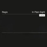 Regis | In Plain Sight