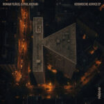 Roman Flügel & Phil Kieran | Kosmische Advice EP