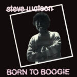 Steve Watson | Born To Boogie