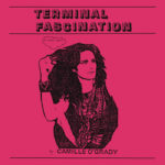 Camille O’Grady | Terminal Fascination