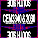 CEM3340 & 2030 presents A Future Tribe | South sdiddSouth Side