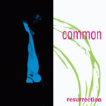 Common | Resurrection