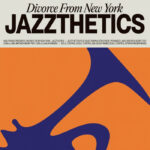 Divorce From New York | Jazzthetics (incl. K15, Ge-Ology & Stefan Ringer Remixes)