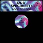 Dub Specialists | Dubplate #13 : Loop To Loop