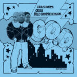 Grazzhoppa, Omni & 
Deco Comprehension | G.O.D.