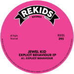 Jewel Kid | Explicit Behaviour EP
