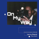 Larry Heard & Ross Devlin | On My Way