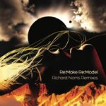 Richard Norris | Re-Make: Re-Model (Richard Norris Remixes)