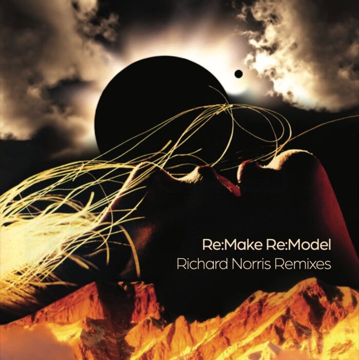 Cover Richard NorrisRe-Make: Re-Model (Richard Norris Remixes)