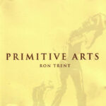 Ron trent | Primitive Arts (Smokey Vinyl)