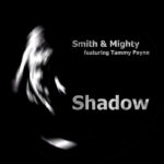 Smith & Mighty | Shadow Of Your Smile