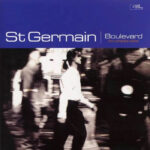 St Germain | Boulevard (The Complete Series) 30th Anniversary Edition