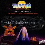 Tantra | Hills Of Katmandu (Patrick Cowley's Underground Remix)