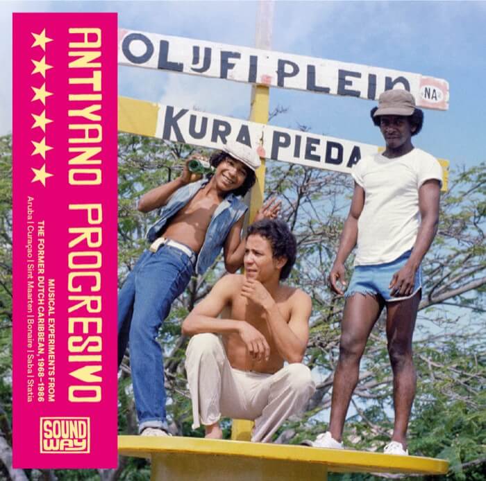 Cover Various | Antiyano Progresivo: Musical Experiments from the Former Dutch Caribbean, 1968-1986