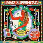 Various | Jamz Supernova presents Dance Around The World
