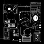 Various | Many Shades Of House - Selected By Lea Lisa - Volume 2