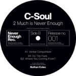C-Soul | 2 Much Is Never Enough