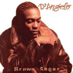 D'Angelo | Brown Sugar