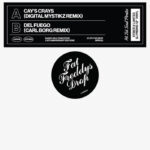 Fat Freddy's Drop | Cay's Cray's (Digital Mystikz remix) / Del Fuego (Carl Borg remix)