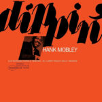 Hank Mobley | Dippin' (Tone Poet)