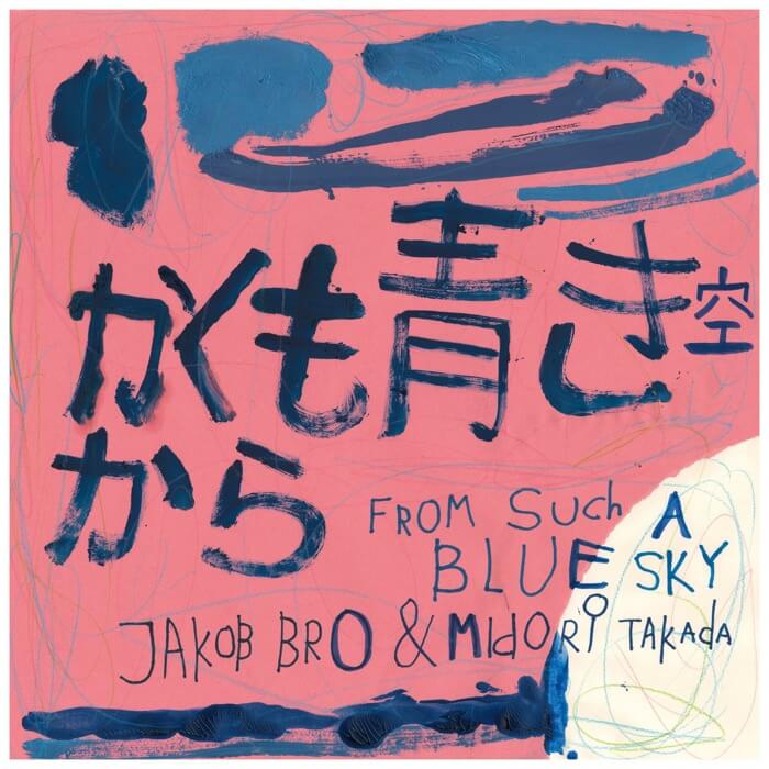 Cover Jakob Bro & Midori Takada From Such A Blue Sky