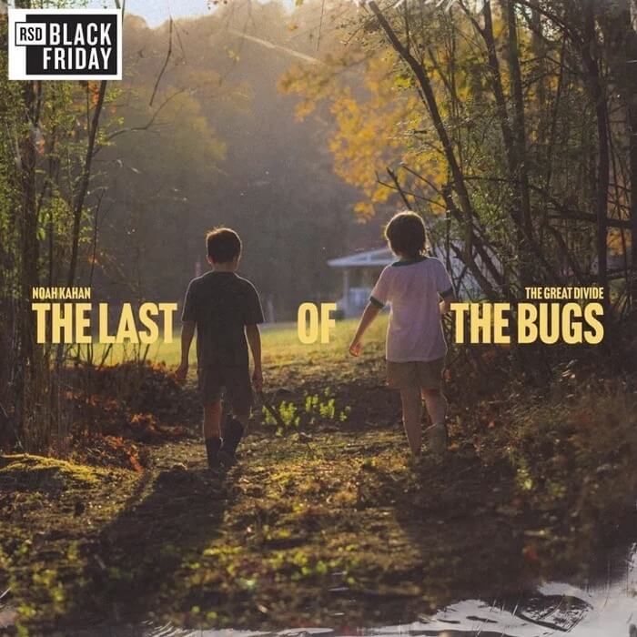 Cover Noah KahanThe Last of the Bugs