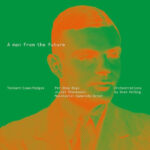 Pet Shop Boys | A Man From the Future