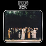 Pulp | Different Class (Remastered)