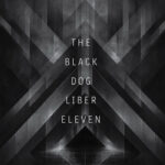 The Black Dog | Liber Eleven