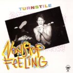Turnstile | Nonstop Feeling