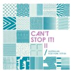Various | Can't Stop It! II: Australian Post-Punk 1979-84 (2026 Deluxe Edition)