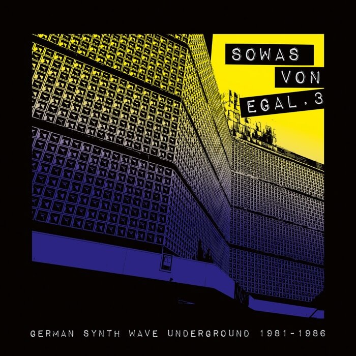 Cover VariousSowas Von Egal 3 (German Synth Wave Underground 1981-1986)