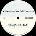 Visionaire Not Millionaire | Electrika